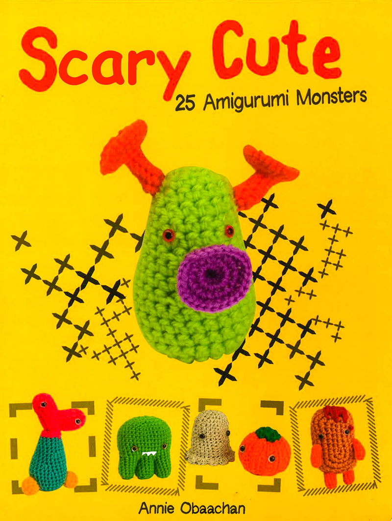 Scary Cute: 25 Amigurumi Monsters to Make