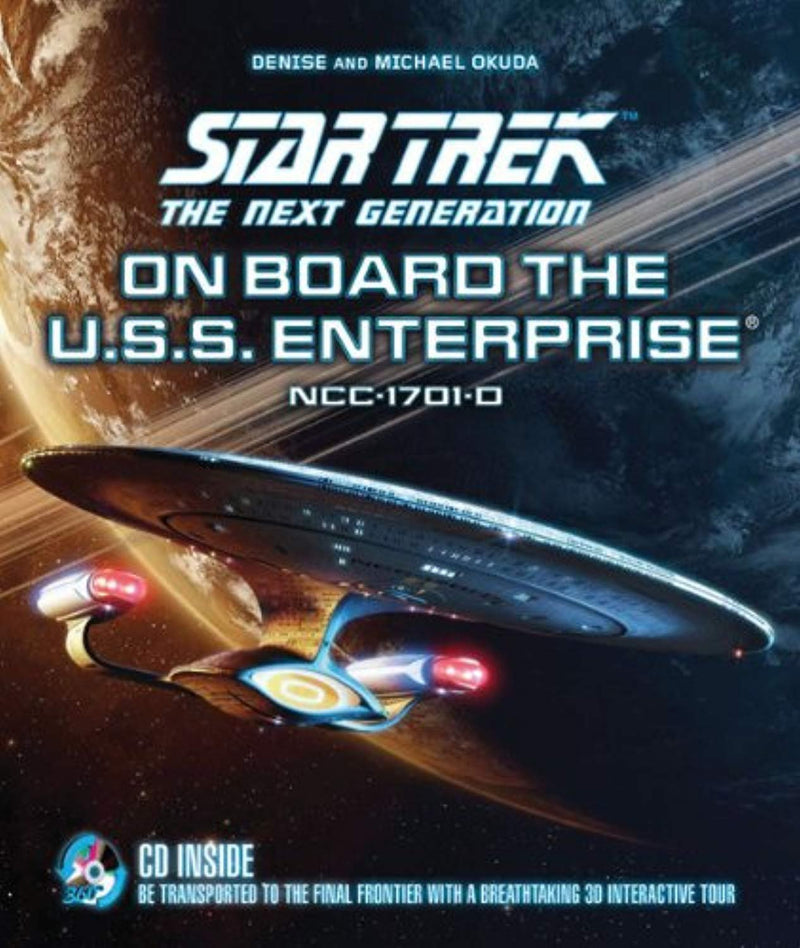 Star Trek the Next Generation: On Board the U.S.S. Enterprise: Be Transported to the Final Frontier with a Breathtaking 3D Tour