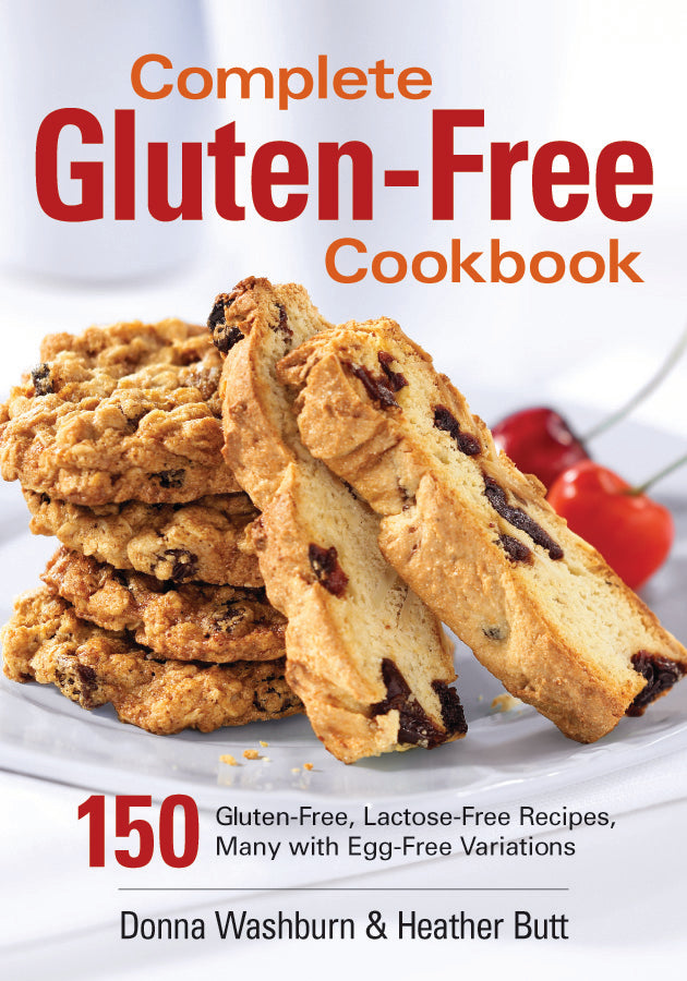 Complete Gluten-free Cookbook: 150 Gluten-free, Lactose-free Recipes, Many with Egg-free Variations