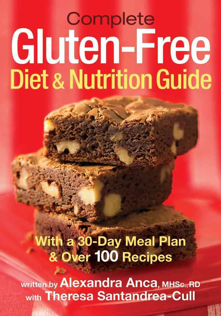 Complete Gluten-free Diet and Nutrition Guide