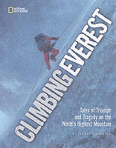 Climbing Everest: Tales of Triumph and Tragedy on the World&