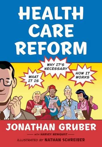 Health Care Reform: What It Is, Why It&