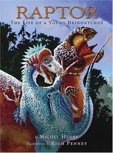 Raptor: The Life of a Young Deinonychus