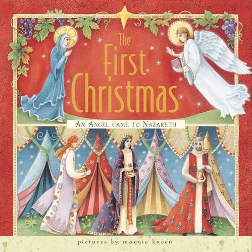 The First Christmas: An Angel Came to Nazareth