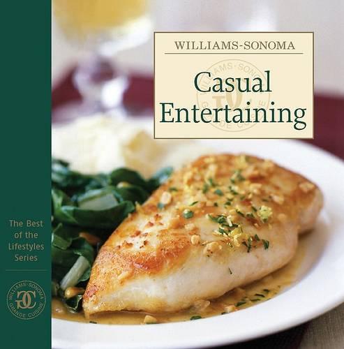 Williams-Sonoma the Best of the Lifestyles: Casual Entertaining