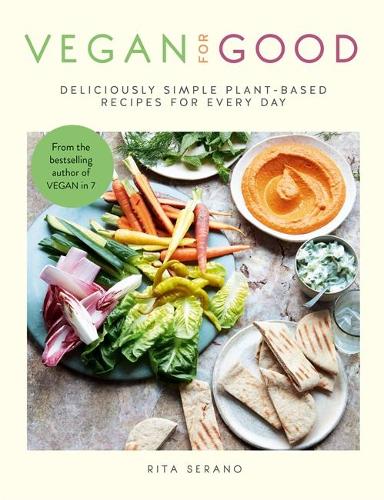 Vegan for Good: deliciously simple plant-based recipes for every day