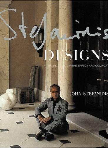 John Stefanidis Designs: Creating Atmosphere, Effect and Comfort