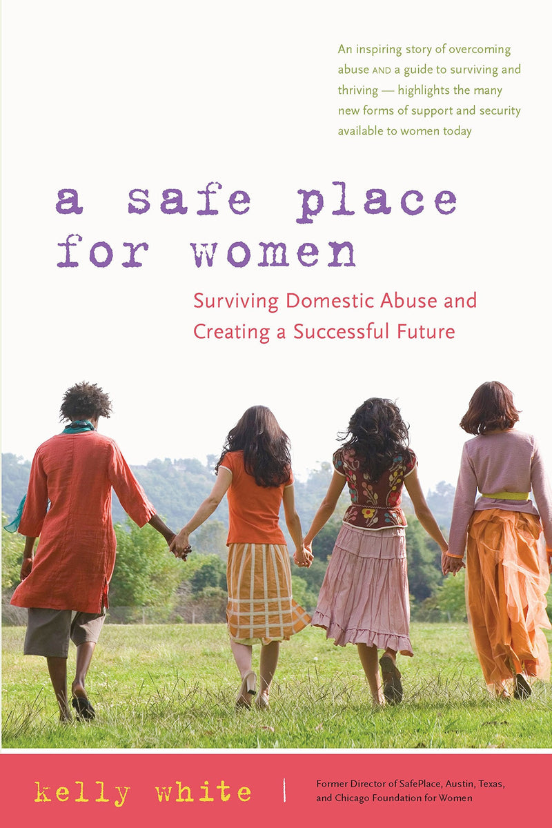 A Safe Place for Women: Surviving Domestic Abuse and Creating a Successful Future