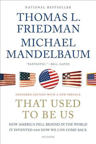 That Used to Be Us: How America Fell Behind in the World It Invented and How We Can Come Back