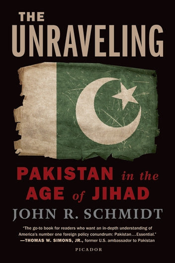 Unraveling: Pakistan in the Age of Jihad