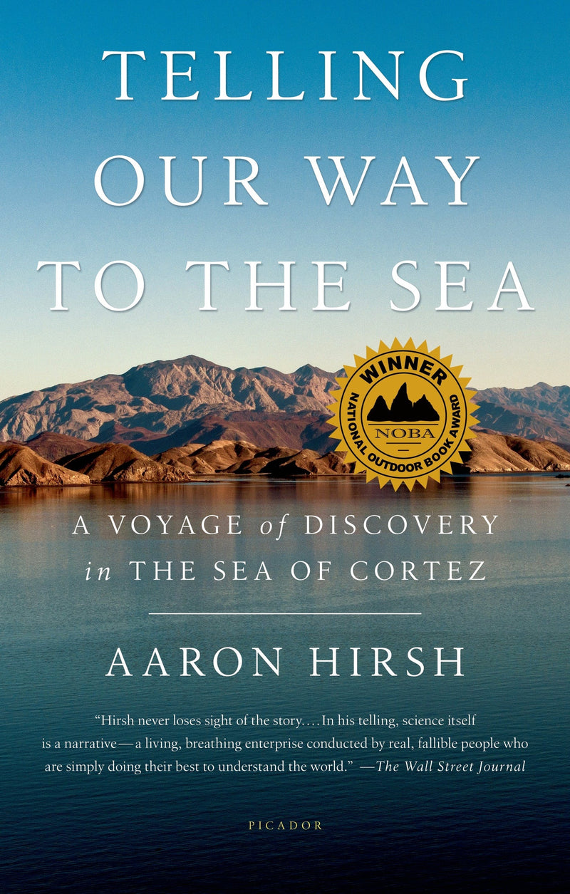 Telling Our Way to the Sea: A Voyage of Discovery in the Sea of Cortez