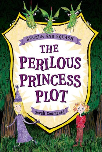 Buckle and Squash: The Perilous Princess Plot: The Perilous Princess Plot