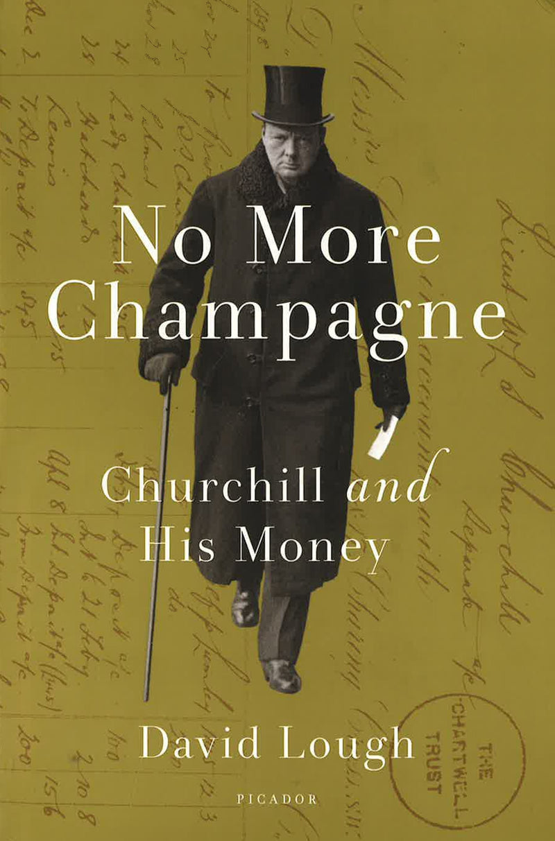 No More Champagne: Churchill and His Money