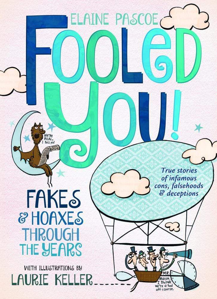 Fooled You!: Fakes and Hoaxes Through the Years