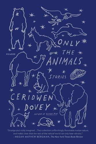 Only the Animals: Stories