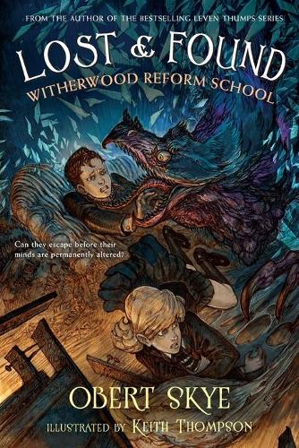 Lost & Found: Witherwood Reform School