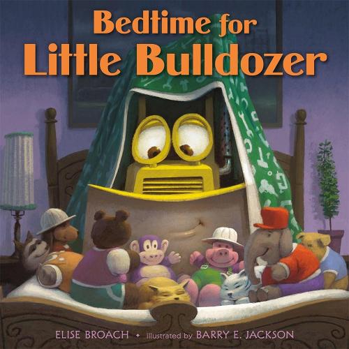 Bedtime for Little Bulldozer