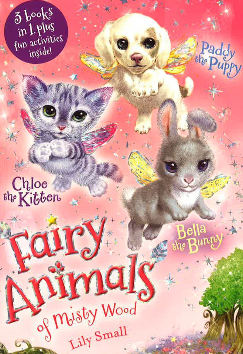 Chloe the Kitten, Bella the Bunny, and Paddy the Puppy 3-Book Bindup: 3 Books in 1, Plus Fun Activities Inside