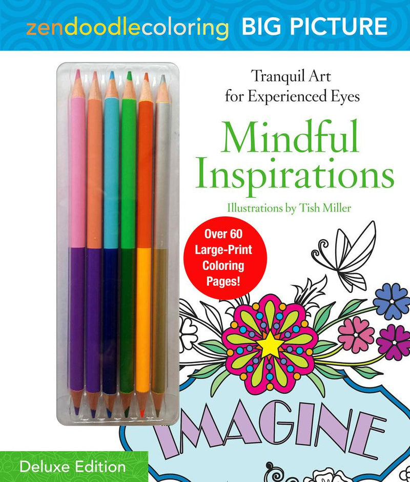 Zendoodle Coloring Big Picture: Mindful Inspirations: Deluxe Edition with Pencils