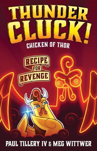 Thundercluck! Chicken of Thor: Recipe for Revenge