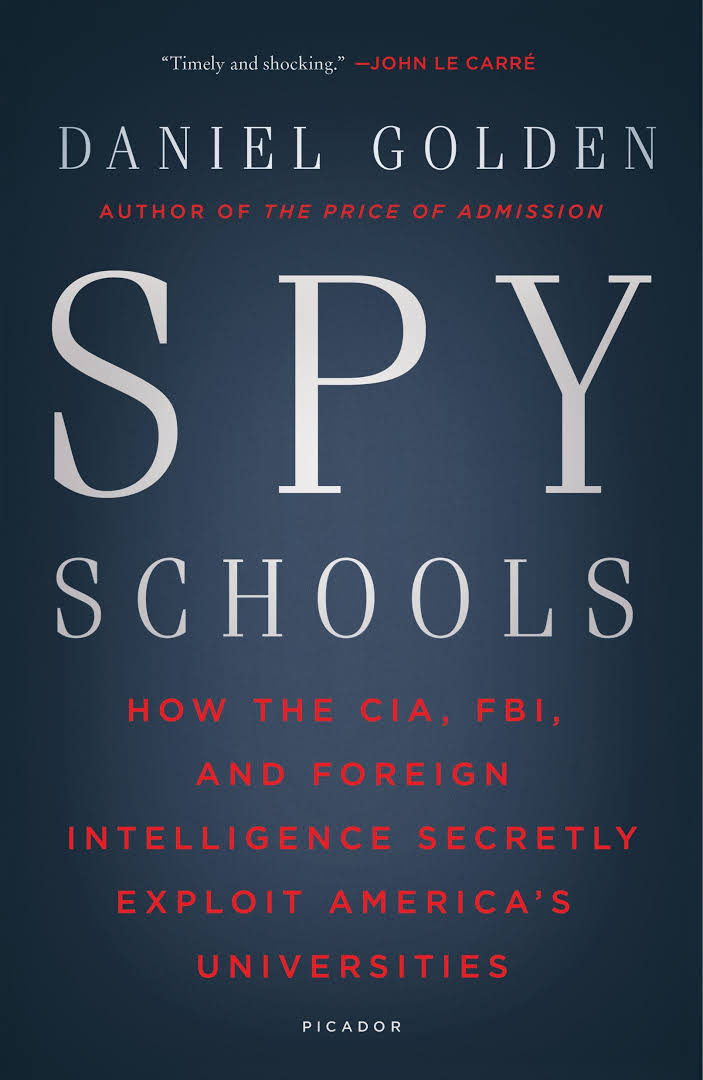 Spy Schools: How the CIA, FBI, and Foreign Intelligence Secretly Exploit America&