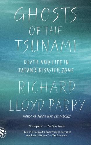 Ghosts of the Tsunami: Death and Life in Japan&