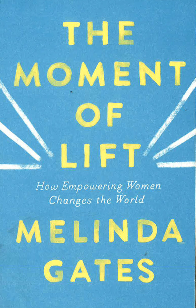 The Moment of Lift: How Empowering Women Changes the World