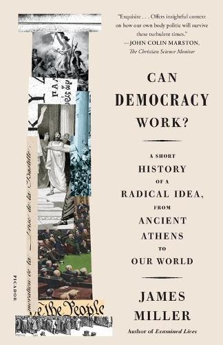 Can Democracy Work?: A Short History of a Radical Idea, from Ancient Athens to Our World