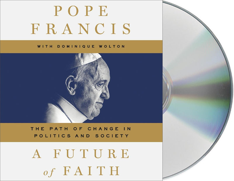 A Future of Faith: The Path of Change in Politics and Society