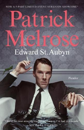 Patrick Melrose: The Novels