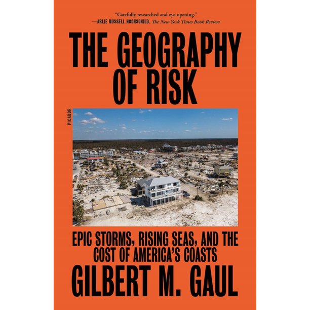 The Geography of Risk: Epic Storms, Rising Seas, and the Cost of America&