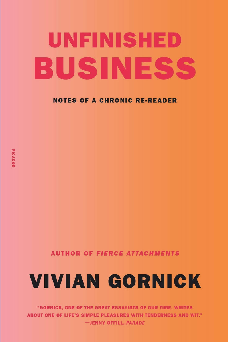 Unfinished Business: Notes of a Chronic Re-reader