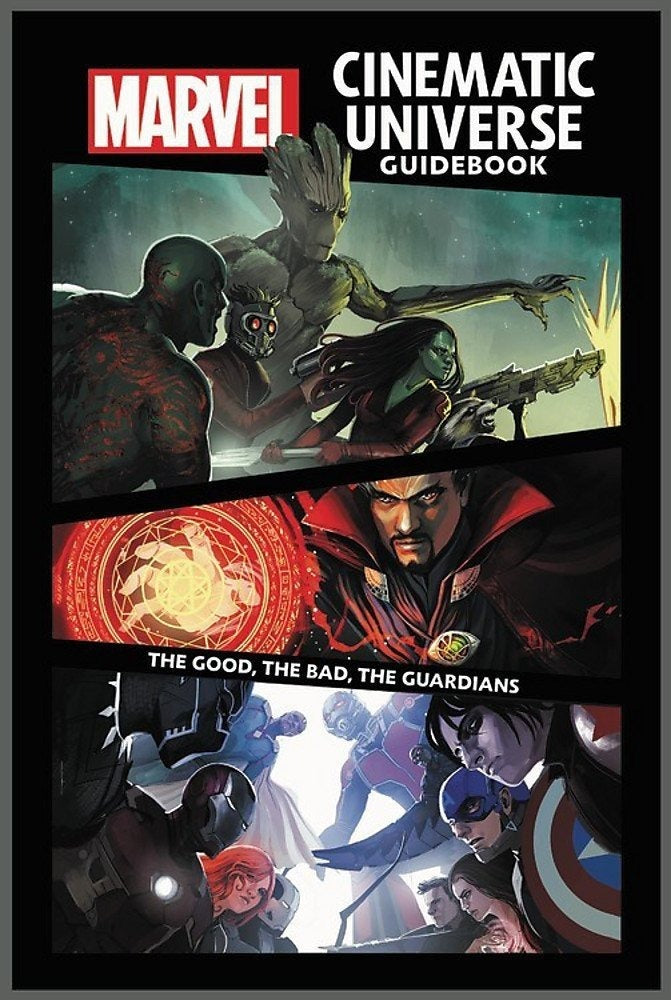 Marvel Cinematic Universe Guidebook: The Good, The Bad, The Guardians