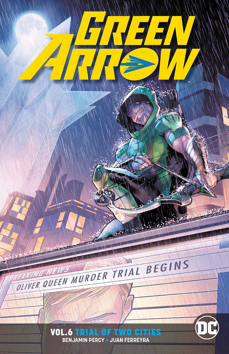 Green Arrow Volume 6: Trial of Two Cities: Rebirth