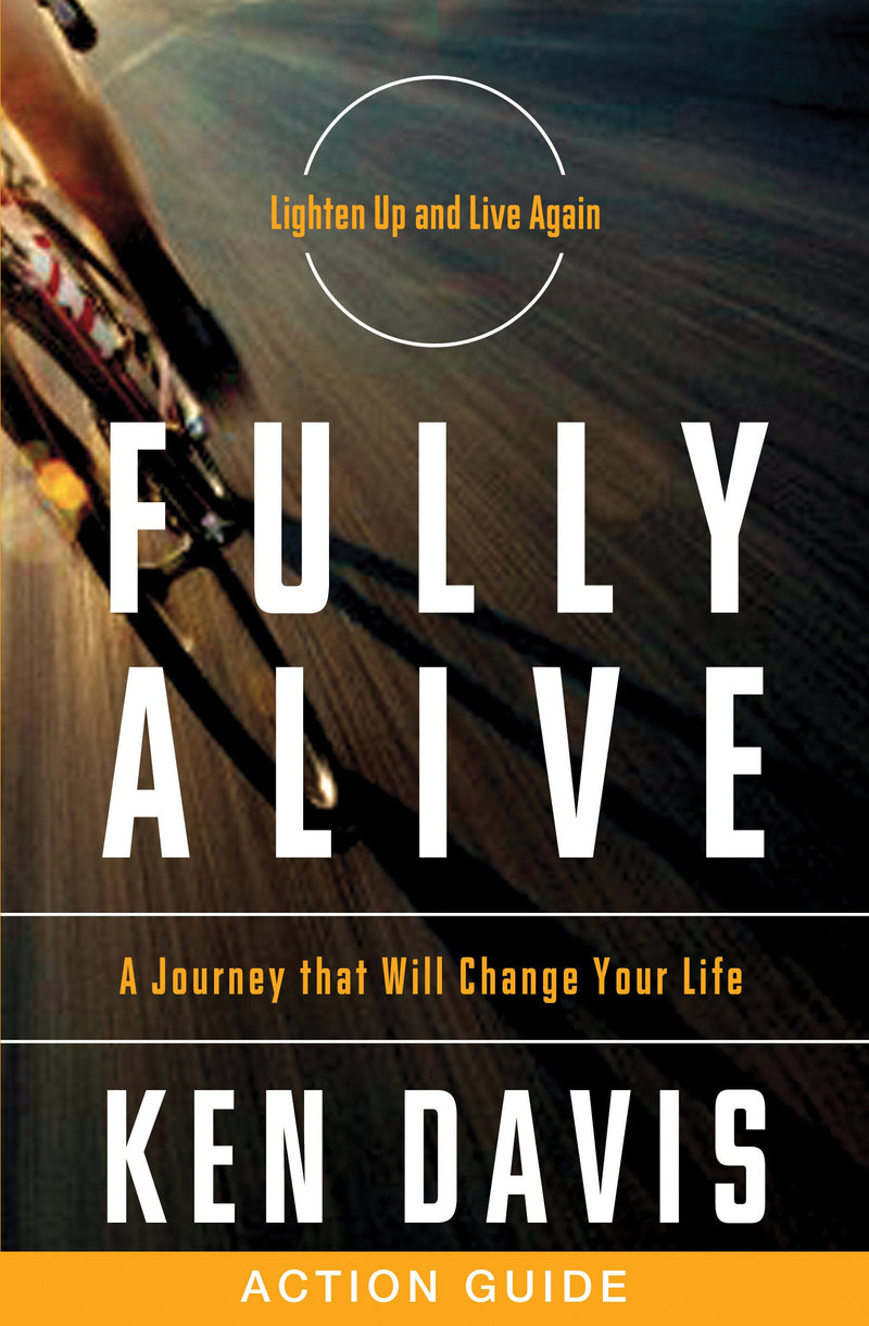 Fully Alive Action Kit: A Journey That Will Change Your Life