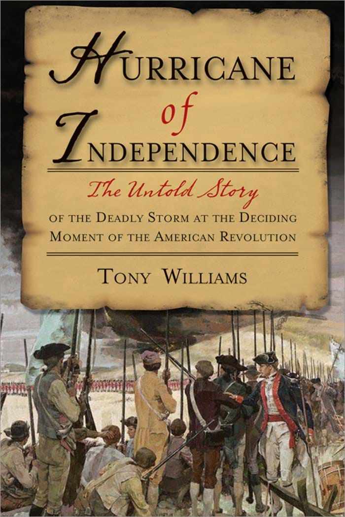 Hurricane of Independence: The Untold Story of the Deadly Storm at the Deciding Moment of the American Revolution