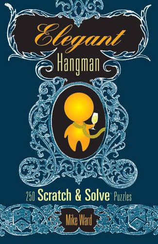 Elegant Hangman: 250 Scratch and Solve Puzzles