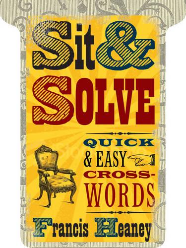 Sit & Solve (R) Quick & Easy Crosswords