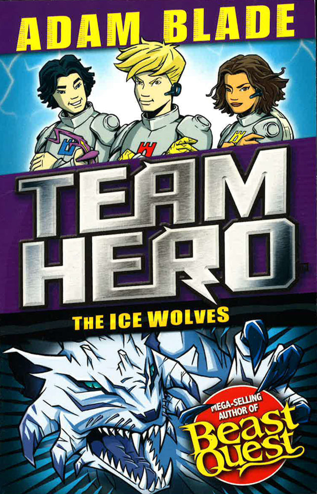 Team Hero: The Ice Wolves: Series 3 Book 1 With Bonus Extra Content!