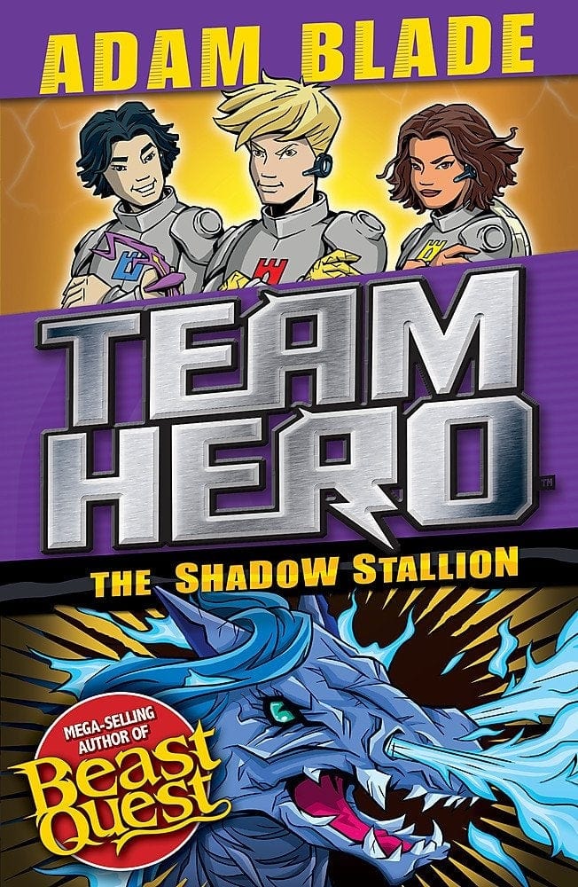 Team Hero: The Shadow Stallion: Series 3 Book 2