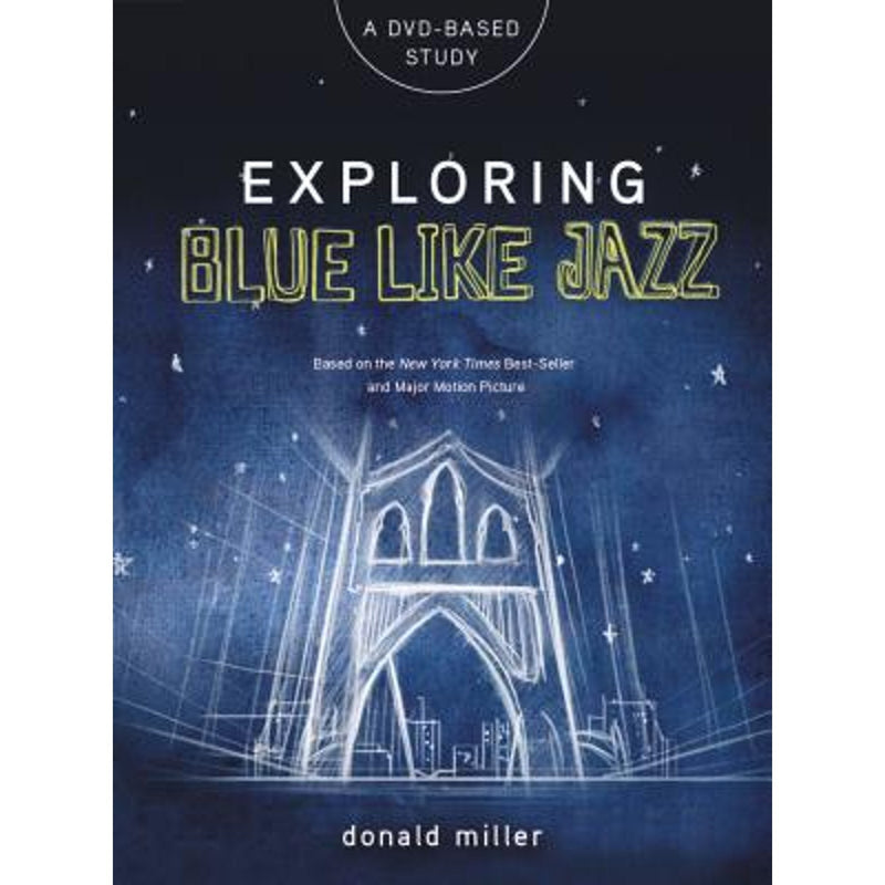 Exploring Blue Like Jazz DVD-Based Study