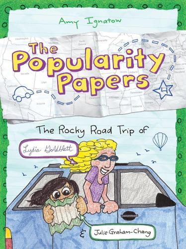 The Rocky Road Trip of Lydia Goldblatt & Julie Graham-Chang (The Popularity Papers 