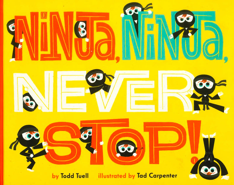 Ninja, Ninja, Never Stop!