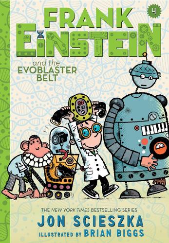 Frank Einstein and the Evoblaster Belt (Frank Einstein series 