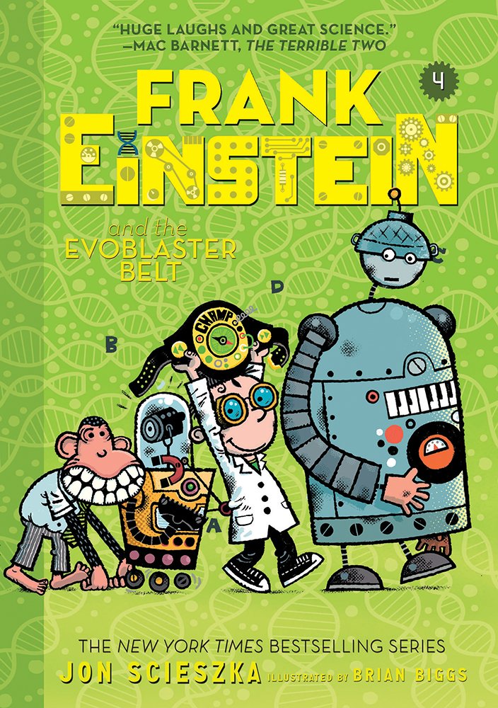 Frank Einstein and the EvoBlaster Belt (Frank Einstein series 