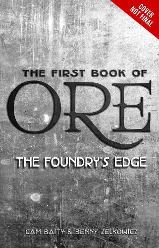 The First Book of Ore The Foundry&