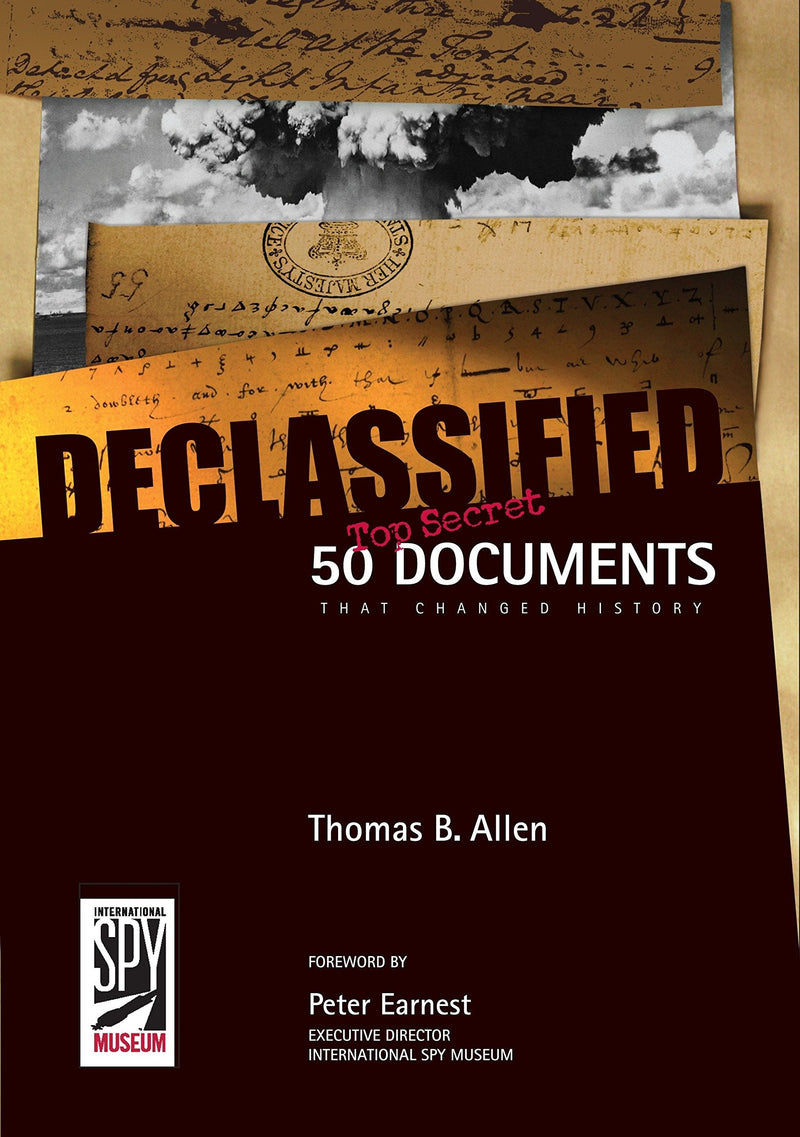 Declassified: 50 Top-Secret Documents That Changed History