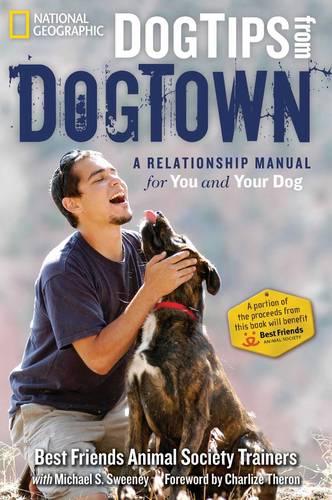 Dog Tips From DogTown: A Relationship Manual for Your Dog