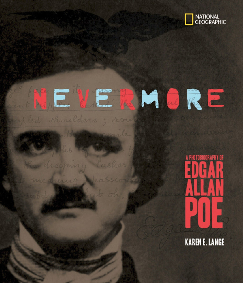 Nevermore: A Photobiography of Edgar Allan Poe