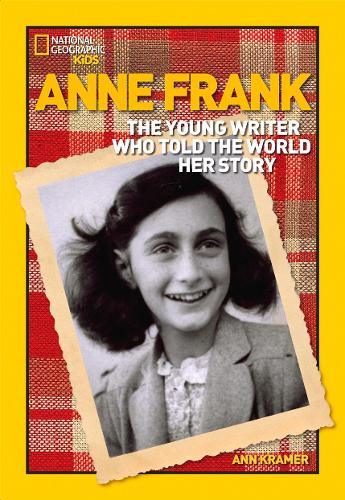 Anne Frank: The Young Writer Who Told the World Her Story (World History Biographies)